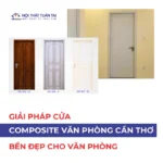 Cửa composite cho văn phòng Cần Thơ