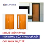 Nhà miền Tây có nên dùng cửa nhựa giả gỗ