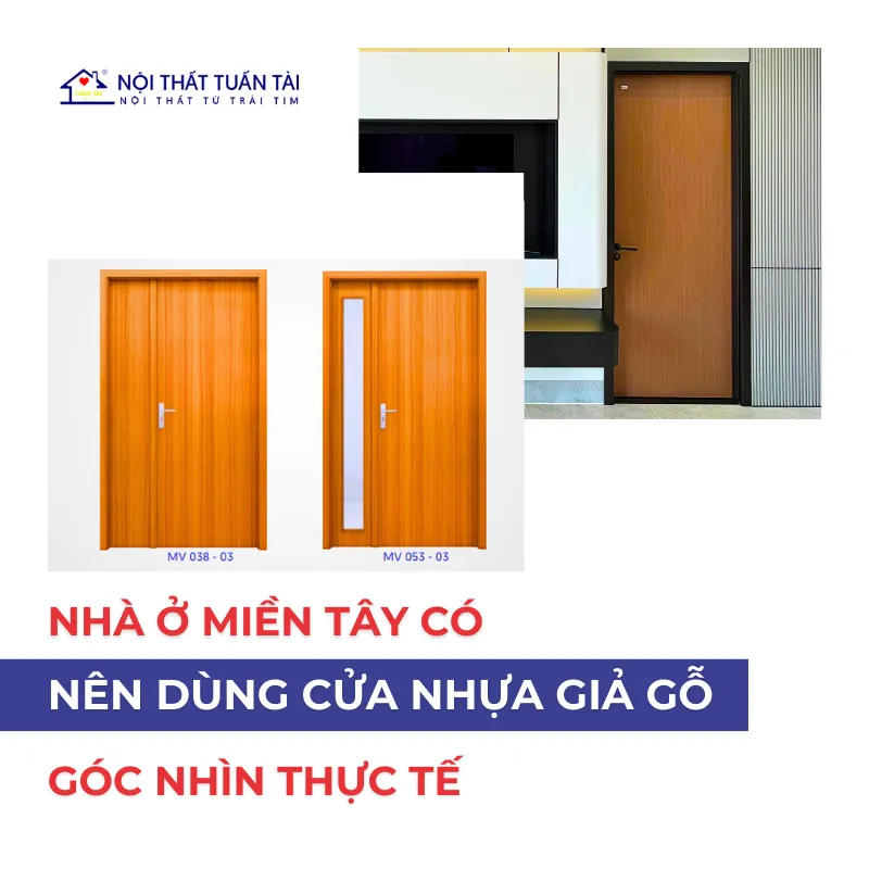 Nhà miền Tây có nên dùng cửa nhựa giả gỗ